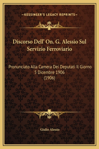 Discorso Dell' On. G. Alessio Sul Servizio Ferroviario