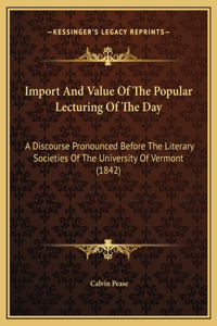 Import And Value Of The Popular Lecturing Of The Day