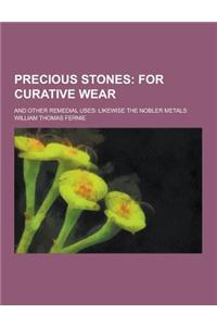 Precious Stones; And Other Remedial Uses
