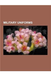 Military Uniforms: Baldric, Helmet, Tabard, Bandolier, Military Beret, Military Uniform, Dress Uniform, Battledress, Starfleet Uniforms,