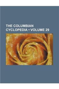 The Columbian Cyclopedia (Volume 29)