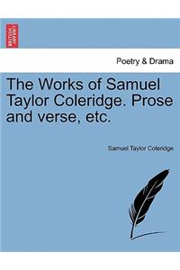 The Works of Samuel Taylor Coleridge. Prose and verse, etc.