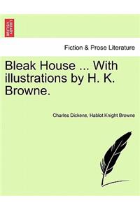 Bleak House ... With illustrations by H. K. Browne.