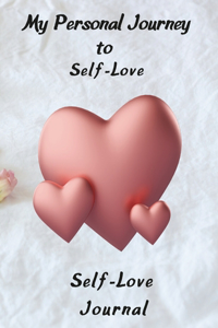 My Personal Journey to Self-Love, Self-Love Journal