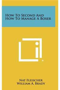 How to Second and How to Manage a Boxer