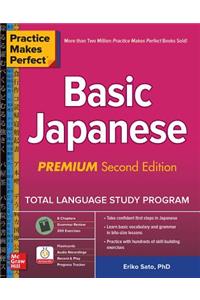 Practice Makes Perfect: Basic Japanese, Premium Second Edition