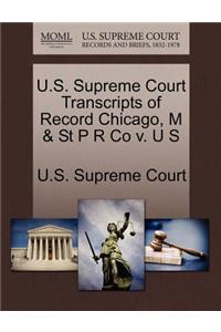 U.S. Supreme Court Transcripts of Record Chicago, M & St P R Co V. U S