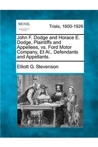 John F. Dodge and Horace E. Dodge, Plaintiffs and Appellees, vs. Ford Motor Company, et al., Defendants and Appellants.