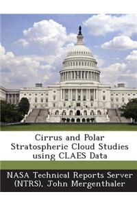 Cirrus and Polar Stratospheric Cloud Studies Using Claes Data