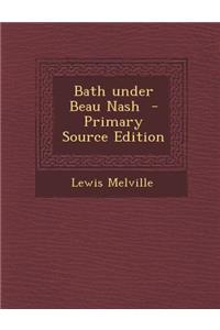 Bath Under Beau Nash
