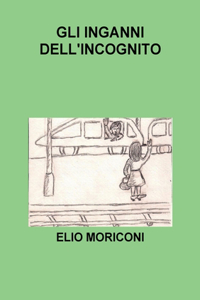 Gli inganni dell'incognito