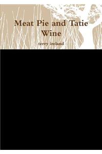 Meat Pie and Tatie Wine