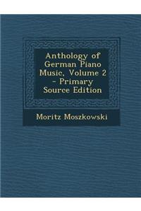 Anthology of German Piano Music, Volume 2 - Primary Source Edition