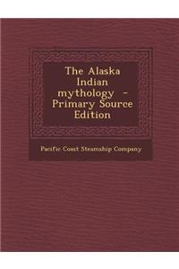 The Alaska Indian Mythology