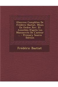 (Oeuvres Completes de Frederic Bastiat, Mises En Ordre