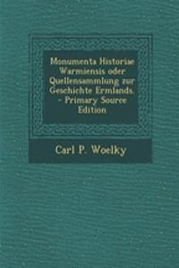 Monumenta Historiae Warmiensis Oder Quellensammlung Zur Geschichte Ermlands.