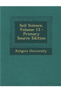 Soil Science, Volume 13