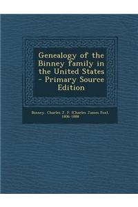 Genealogy of the Binney Family in the United States - Primary Source Edition