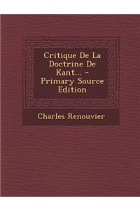 Critique De La Doctrine De Kant... - Primary Source Edition
