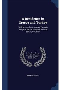 A Residence in Greece and Turkey