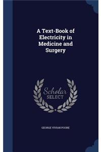 Text-Book of Electricity in Medicine and Surgery