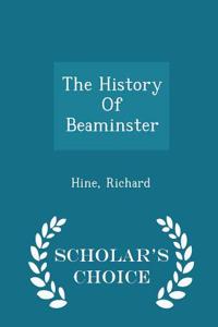 History of Beaminster - Scholar's Choice Edition
