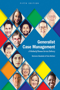 Bundle: Generalist Case Management, Loose-Leaf Version, 5th + Mindtap Counseling, 1 Term (6 Months) Printed Access Card