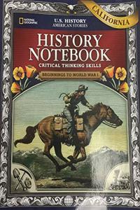 Us History American Stories: Beginnings to World War I, California History Notebook