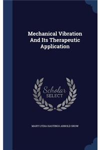 Mechanical Vibration And Its Therapeutic Application