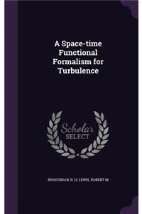 Space-time Functional Formalism for Turbulence