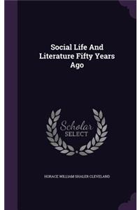 Social Life And Literature Fifty Years Ago