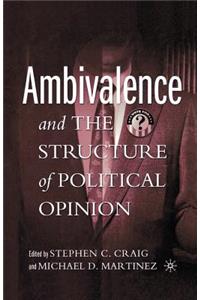 Ambivalence and the Structure of Political Opinion