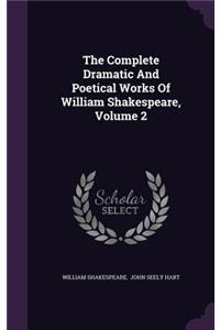 The Complete Dramatic And Poetical Works Of William Shakespeare, Volume 2