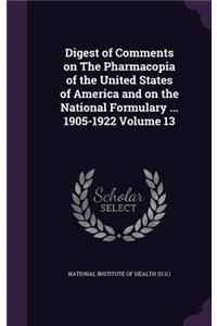 Digest of Comments on The Pharmacopia of the United States of America and on the National Formulary ... 1905-1922 Volume 13