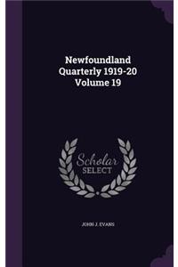 Newfoundland Quarterly 1919-20 Volume 19