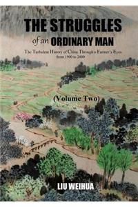 Struggles of an Ordinary Man - The Turbulent History of China Through a Farmer's Eyes from 1900 to 2000 (Volume Two)
