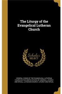 The Liturgy of the Evangelical Lutheran Church