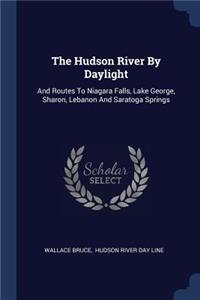 Hudson River By Daylight