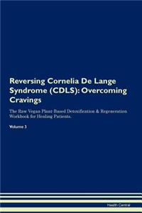 Reversing Cornelia De Lange Syndrome (CDLS)