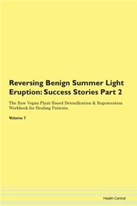Reversing Benign Summer Light Eruption: