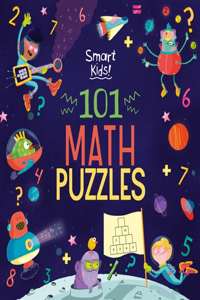 Smart Kids! 101 Math Puzzles