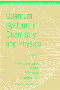 Quantum Systems in Chemistry and Physics