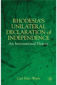 Rhodesia's Unilateral Declaration of Independence