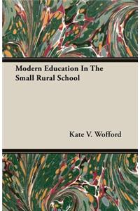 Modern Education in the Small Rural School