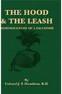 Hood and the Leash - Reminiscences of a Falconer