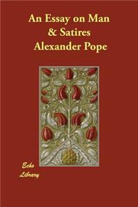 An Essay on Man & Satires