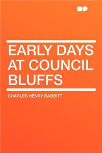 Early Days at Council Bluffs
