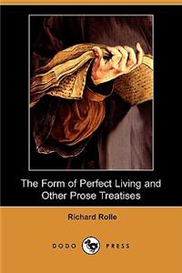 The Form of Perfect Living and Other Prose Treatises (Dodo Press)