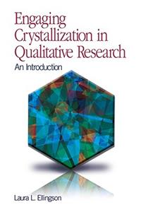 Engaging Crystallization in Qualitative Research