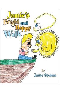 Jamie's Bright and Happy Walk